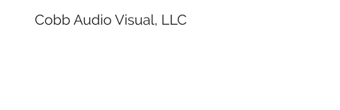 Cobb Audio Visual, LLC